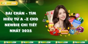 Bài Chắn - Tìm Hiểu Từ A -Z Cho Newbie Chi Tiết Nhất 2025
