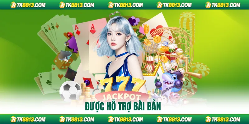 Được hỗ trợ bài bản