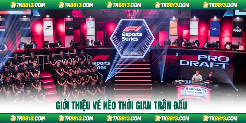 Giới thiệu về kèo thời gian trận đấu