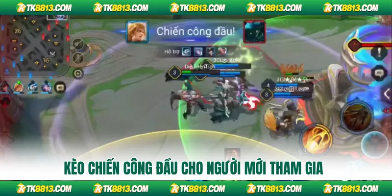 Kèo chiến công đầu cho người mới tham gia