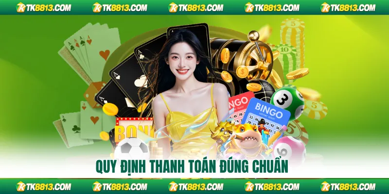 Quy định thanh toán đúng chuẩn
