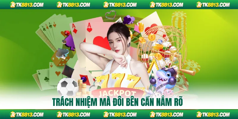 Trách nhiệm mà đôi bên cần nắm rõ