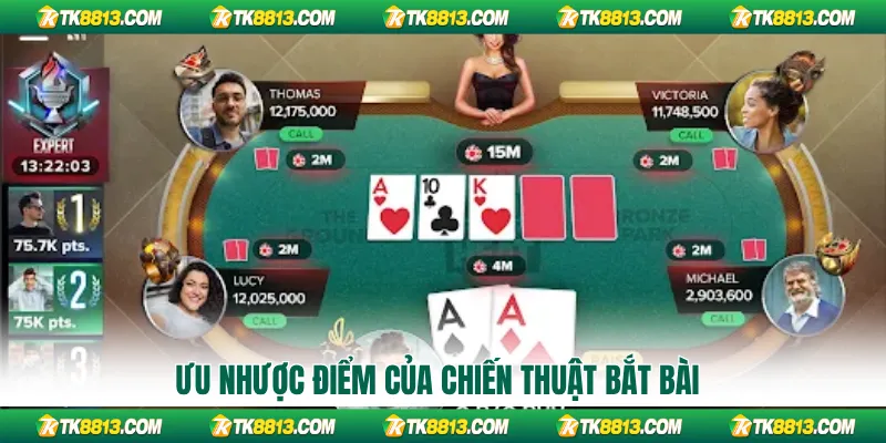 Ưu nhược điểm của chiến thuật bắt bài