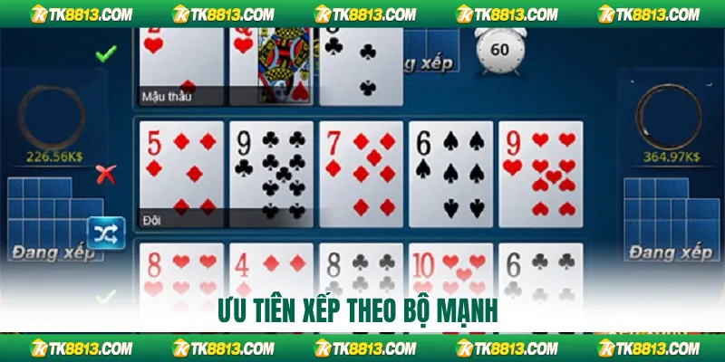 Ưu tiên xếp theo bộ mạnh