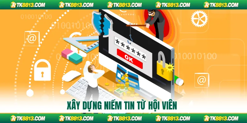 Xây dựng niềm tin từ hội viên